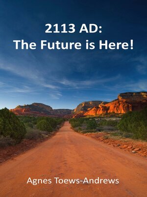 cover image of 2113 AD: the Future is Here!